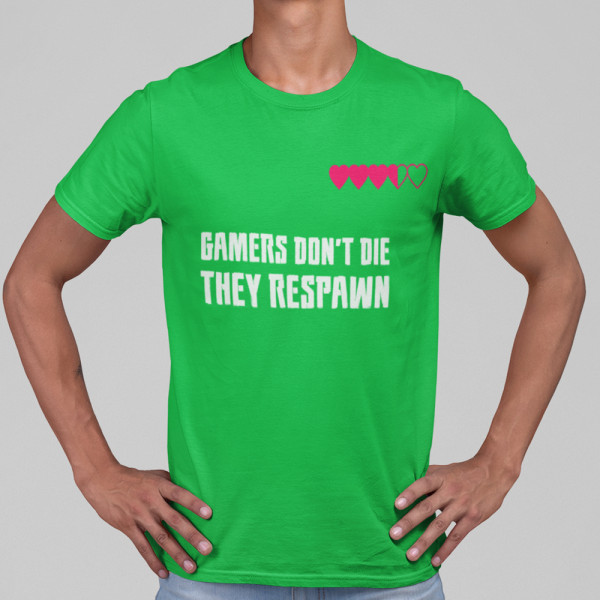 T-paidat "Gamers don't die"