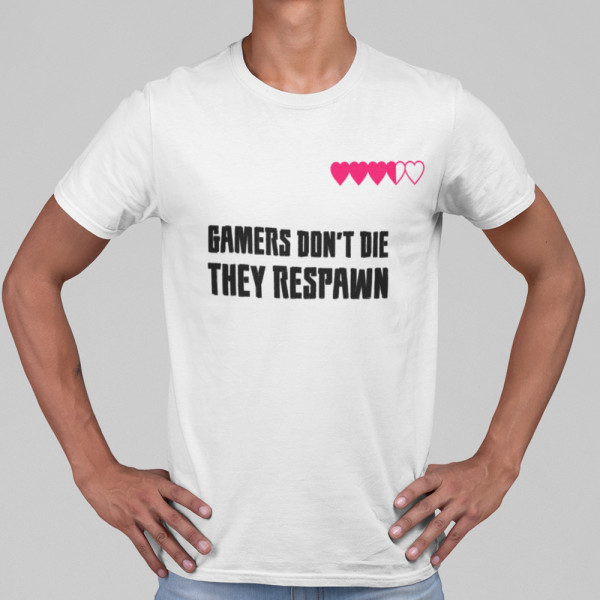 T-paidat "Gamers don't die"