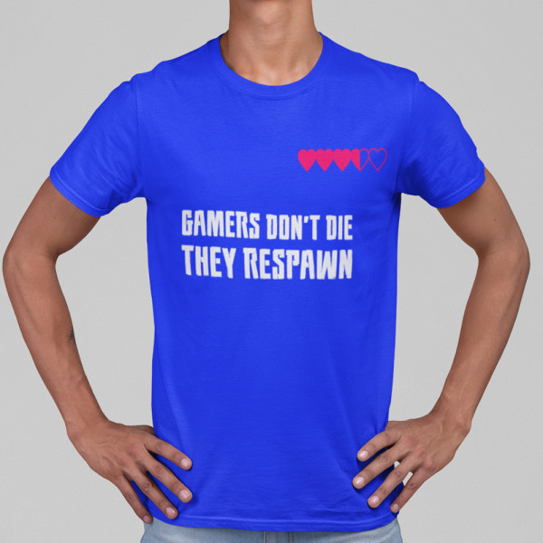 T-paidat "Gamers don't die"