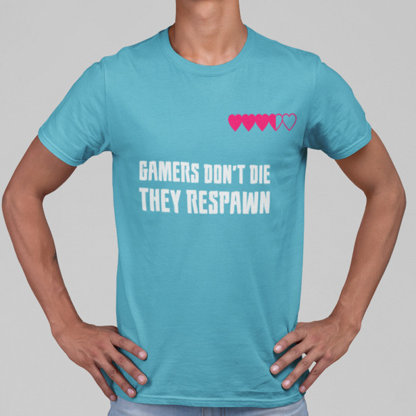 T-paidat "Gamers don't die"