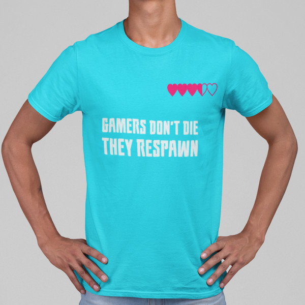 T-paidat "Gamers don't die"