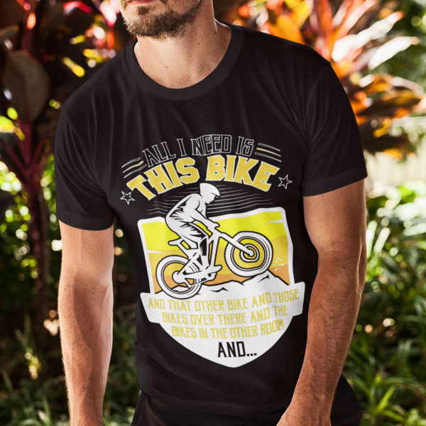 T-paita "All I need is this bike"