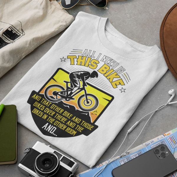 T-paita "All I need is this bike"