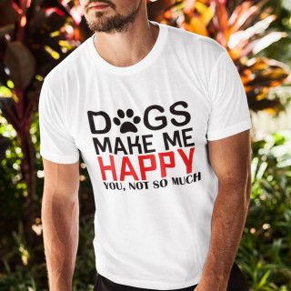 T-paidat "Dogs make me happy"