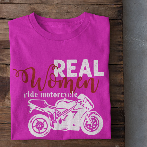 Naisten t-paidat "Real women ride motorcycle"