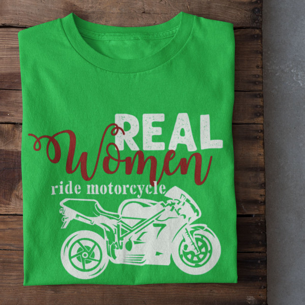 Naisten t-paidat "Real women ride motorcycle"