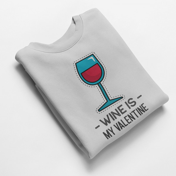 Paita "Wine is my Valentine" (ilman huppua) Paita "Wine is my Valentine" (ilman huppua)