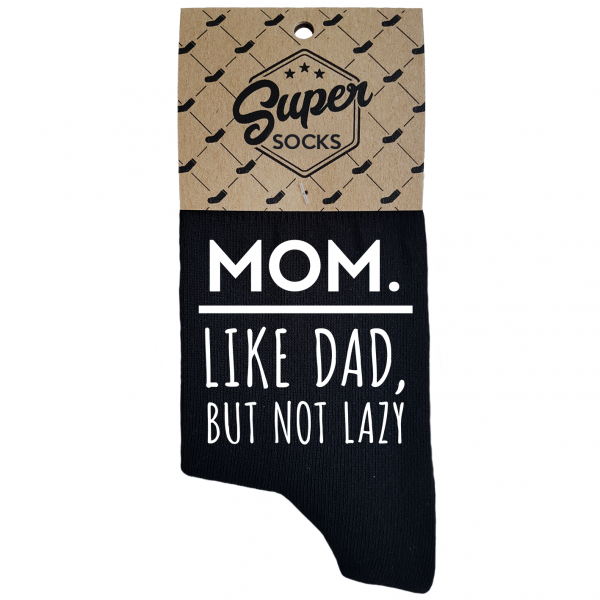 Naisten sukat „Mom.Like dad,but not lazy“ Naisten sukat „Mom.Like dad,but not lazy“
