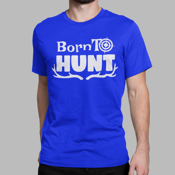 T-paita "Born to hunt"
