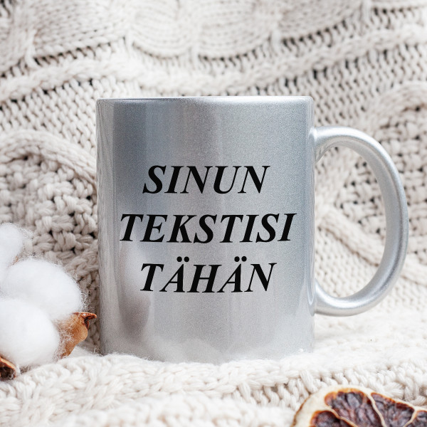 Hopeinen muki valitsemallasi tekstillä Hopeinen muki valitsemallasi tekstillä
