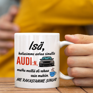 Muki "Halusimme antaa sinulle AUDI" Muki "Halusimme antaa sinulle AUDI"