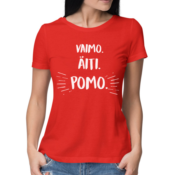 Naisten t-paita "Äiti. vaimo. pomo"