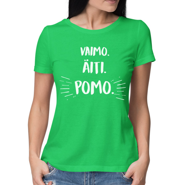 Naisten t-paita "Äiti. vaimo. pomo"
