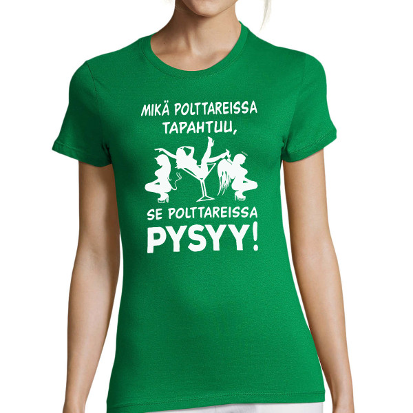 Naisten t-paita "Mikä polttareissa tapahtuu, polttareissa pysyy!"
