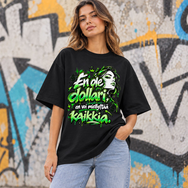 Oversized premium UNISEX-t-paita "En ole dollari, en voi miellyttää kaikkia"