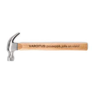 Puukahvainen vasara "Varoitus: puuseppä, jolla on visio!"