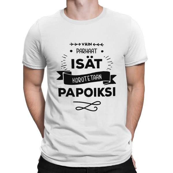 T-paita "Vain parhaat isät korotetaan papoiksi "