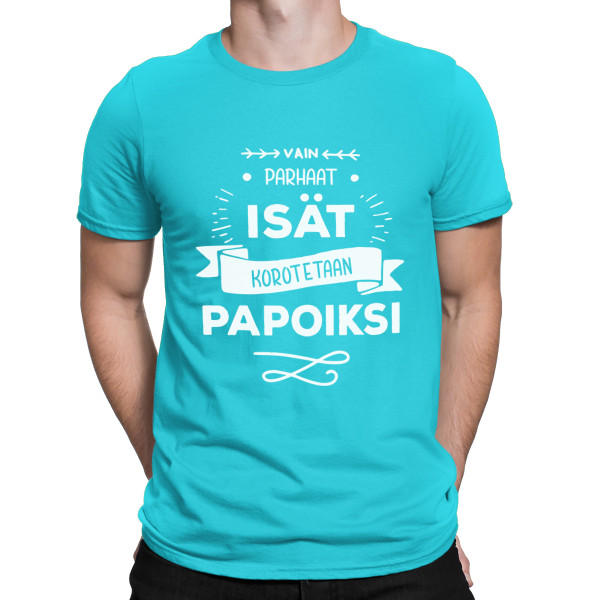 T-paita "Vain parhaat isät korotetaan papoiksi "