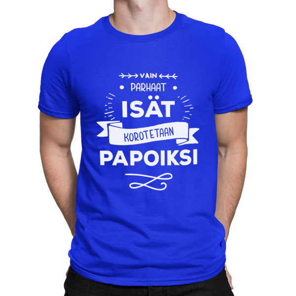 T-paita "Vain parhaat isät korotetaan papoiksi "