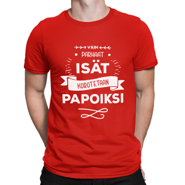 T-paita "Vain parhaat isät korotetaan papoiksi "