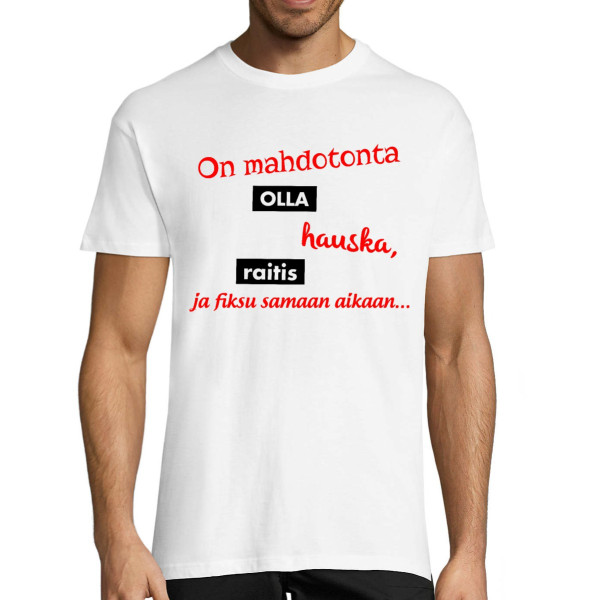 T-paita "Mahdotonta olla kaikkea"