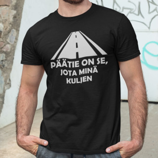 T-paita "Päätie on se, jota ajan" T-paita "Päätie on se, jota ajan"