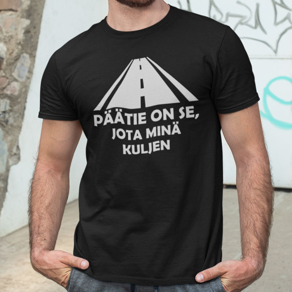 T-paita "Päätie on se, jota ajan"