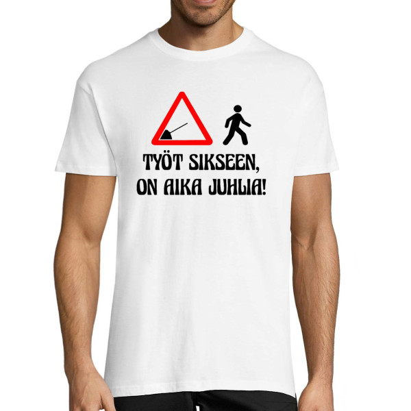 T-paita "Työt sikseen, on aika juhlia!"