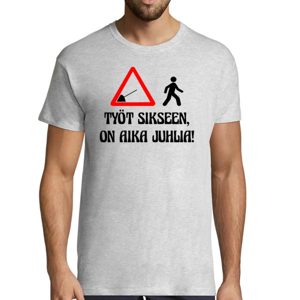 T-paita "Työt sikseen, on aika juhlia!"