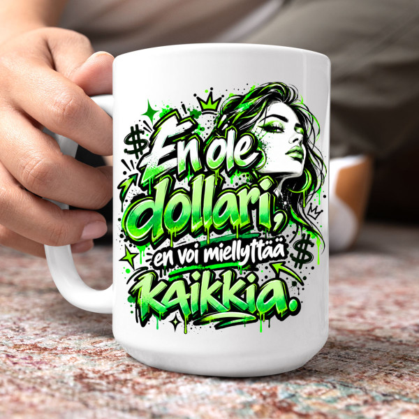 XL-muki "En ole dollari, en voi miellyttää kaikkia" (450ml)